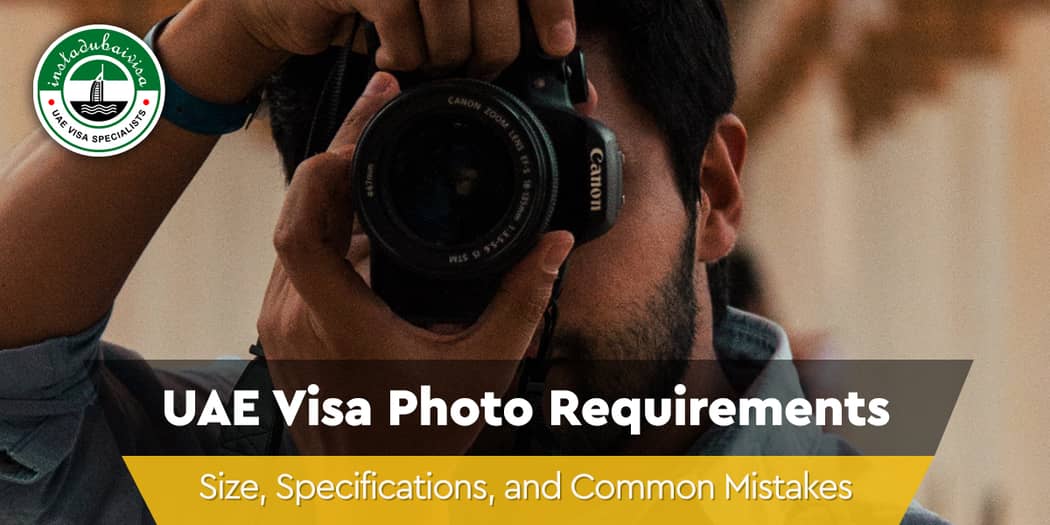 UAE Visa Photo Requirements: Size, Specifications, and Common Mistakes